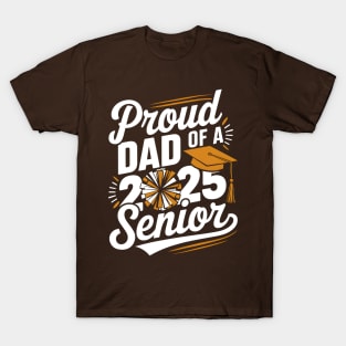Proud Dad of a 2025 Senior T-Shirt